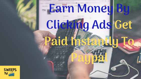 Earn Money By Clicking Ads Get Paid Instantly To Paypal