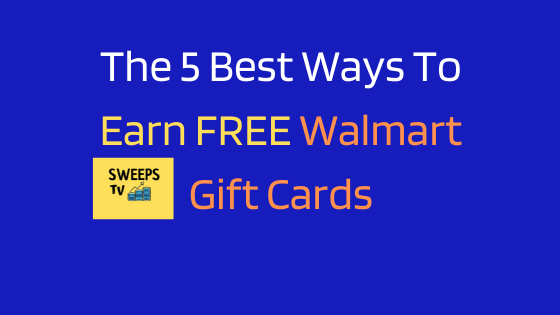 The 5 Best Ways To Earn FREE Walmart Gift Cards In 2020