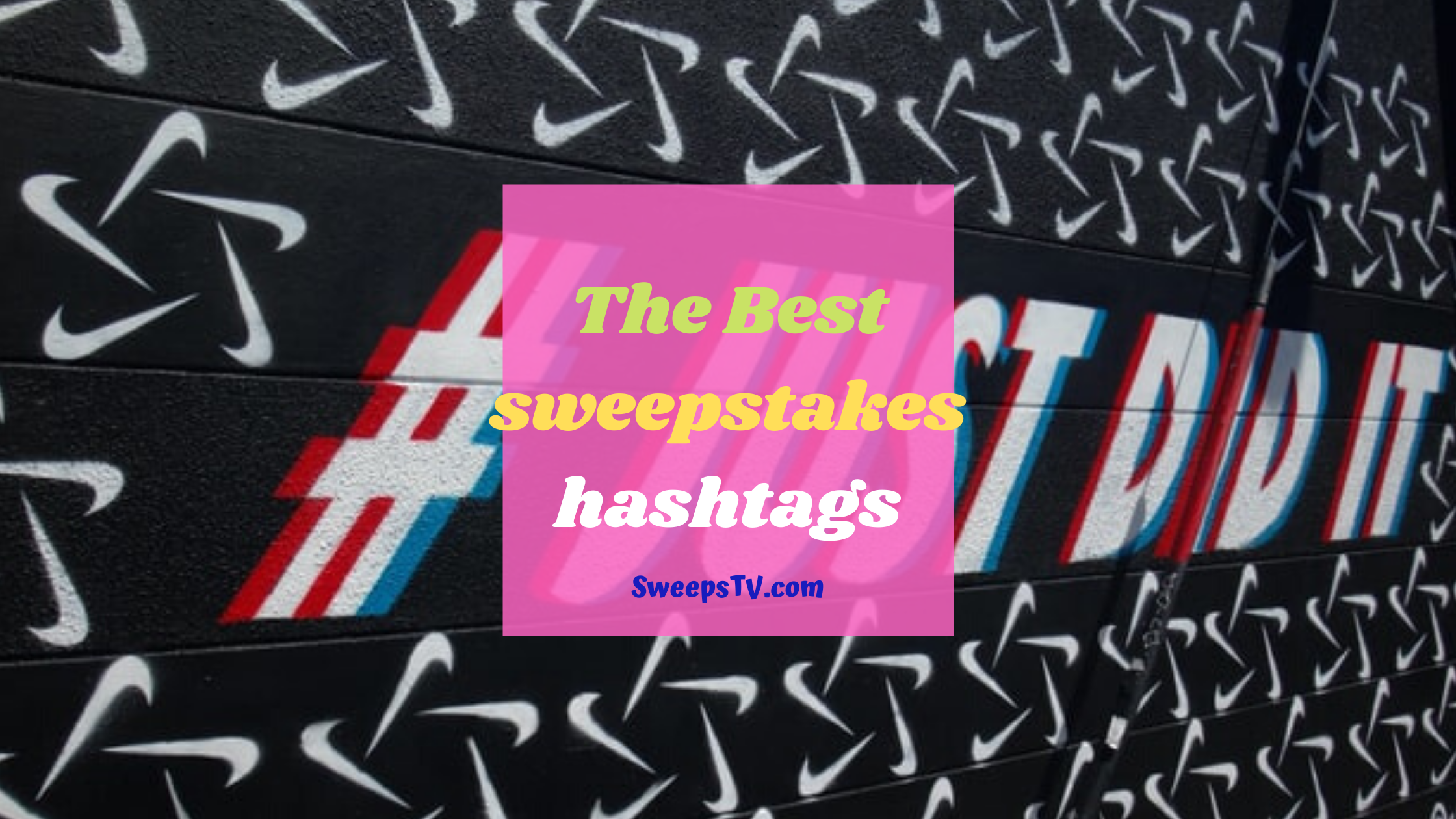 The Top Ten Sweepstakes Hashtags You Should Know About